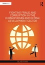 Cover: Fighting Fraud and Corruption in the Humanitarian and Global Development Sector - Routledge