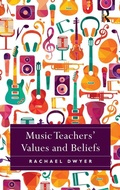 Cover: Music Teachers' Values and Beliefs - Routledge