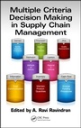 Cover: Multiple Criteria Decision Making in Supply Chain Management - CRC Press