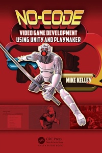 Enlarge image Cover: No-Code Video Game Development Using Unity and Playmaker - Productivity Press