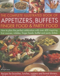 Abbildung von: Complete Illustrated Book of Appetizers, Buffets, Finger Food and Party Food - Lorenz Books