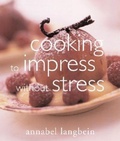 Cover: Cooking to Impress Without Stress - Graphic Arts Books
