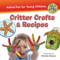 Cover: Critter Crafts & Recipes - Muddy Boots Press