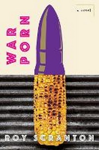 Enlarge image Cover: War Porn - Soho Press Inc