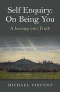 Cover: Self Enquiry: On Being You. A Journey into Truth - O Books