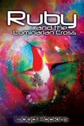 Cover: Ruby and the Luminarian Cross - Austin Macauley Publishers
