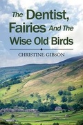 Cover: The Dentist, the Fairies and the Wise Old Birds - Austin Macauley Publishers