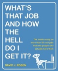 Cover: What's That Job and How the Hell Do I Get It? - Broadway Books