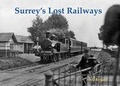 Cover: Surrey's Lost Railways - Stenlake Publishing