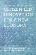 Cover: Citizen-led Innovation for a New Economy - Practical Action Publishing