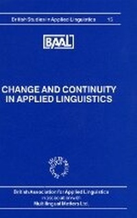 Abbildung von: Change and Continuity in Applied Linguistics (BAAL 15) - Multilingual Matters