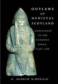 Cover: Outlaws of Medieval Scotland - John Donald Short Run Press