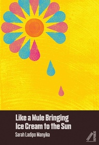 Enlarge image Cover: Like a Mule Bringing Ice Cream to the Sun - Cassava Republic Press