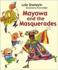 Cover: Mayowa and the Masquerades - Cassava Republic Press