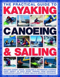 Enlarge image Cover: The Practical Guide to Sailing, Kayaking and Canoeing - Lorenz Books