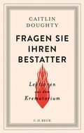Cover: Fragen Sie Ihren Bestatter - C.H.BECK