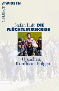 Enlarge image Cover: Die Flüchtlingskrise - C.H.BECK