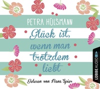 Abbildung von: Glück ist, wenn man trotzdem liebt - Lübbe Audio