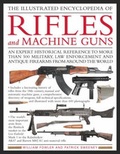Cover: Illustrated Encyclopedia of Rifles and Machine Guns - Lorenz Books