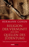 Cover: Religion der Vernunft aus den Quellen des Judentums - marix Verlag ein Imprint von Verlagshaus R&ouml;merweg