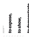 Cover: to expose, to show, to demonstrate, to inform, to offer - Museum Moderner Kunst Stiftung Ludwig