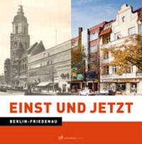Abbildung von: Einst und Jetzt. Berlin-Friedenau - CULTURCON Medien