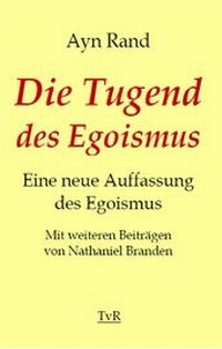 Enlarge image Cover: Die Tugend des Egoismus - TvR Medienverlag Jena