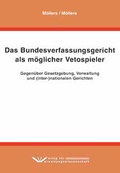 Cover: Das Bundesverfassungsgericht als m&ouml;glicher Vetospieler - Verlag f&uuml;r Verwaltungswissenschaft
