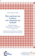 Cover: Sie nennen es Leben, wir nennen es Arbeit - edition assemblage