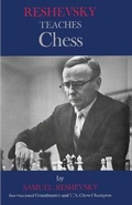 Cover: Reshevsky Teaches Chess - Ishi Press
