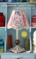 Cover: The Lampshade Lady's Guide to Lighting Up Your Life - Potter Craft