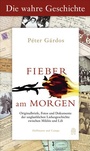 Cover: Fieber am Morgen. Die wahre Geschichte - Hoffmann & Campe