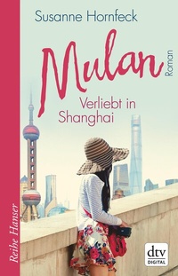 Abbildung von: Mulan Verliebt in Shanghai - dtv