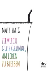 Abbildung von: Ziemlich gute Gründe, am Leben zu bleiben - dtv