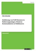 Cover: Einfuehrung von VoIP-Diensten in Parkierungsanlagen. Moderne Kommunikation in Parkhaeusern - GRIN Verlag