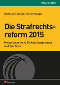 Abbildung von: Die Strafrechtsreform 2015 - LexisNexis ARD ORAC