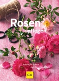 Cover: Rosen pflegen - Gr&auml;fe und Unzer