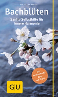 Abbildung von: Bachblüten - Gräfe und Unzer