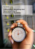 Cover: Performance Modeling and Benchmarking of Event-Based Systems - sierke VERLAG - Sierke WWS GmbH