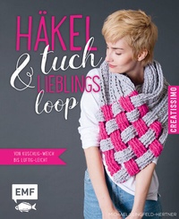 Abbildung von: Häkeltuch und Lieblingsloop - Edition Michael Fischer / EMF Verlag