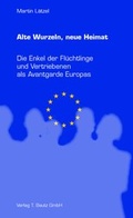 Cover: Alte Wurzeln, Neue Heimat - Traugott Bautz