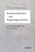 Cover: Kommunalarchiv und Regionalgeschichte - Bonifatius Verlag