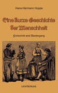 Cover: Eine kurze Geschichte der Menschheit - Lichtschlag Medien und Werbung