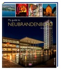 Cover: My guide to Neubrandenburg - Steffen Verlag