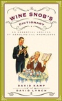 Cover: The Wine Snob's Dictionary - Clarkson Potter