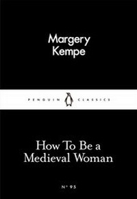 Enlarge image Cover: How To Be a Medieval Woman - Penguin Books Ltd