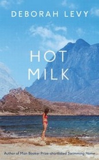 Enlarge image Cover: Hot Milk - Penguin Books Ltd