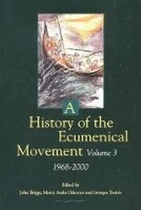 Abbildung von: A History of the Ecumenical Movement: v. 3 - World Council of Churches (WCC Publications)