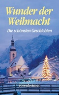 Cover: Wunder der Weihnacht - Rosenheimer Verlagshaus