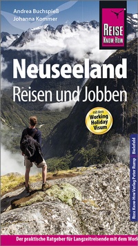 Abbildung von: Reise Know-How Reiseführer Neuseeland - Reisen und Jobben mit dem Working Holiday Visum - Reise Know-How Verlag Peter Rump GmbH
